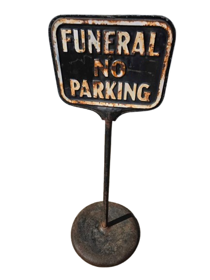 Collectible Vintage Antique funeral no parking sign in unrestored condition